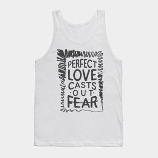 'Perfect Love Casts Out Fear' Love For Religion Shirt Tank Top